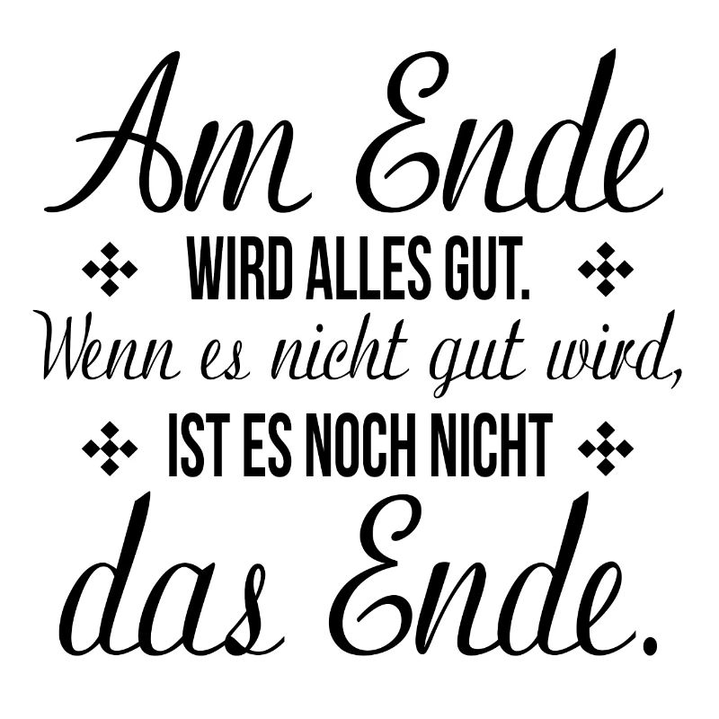 in the end everything will be good funny saying gift