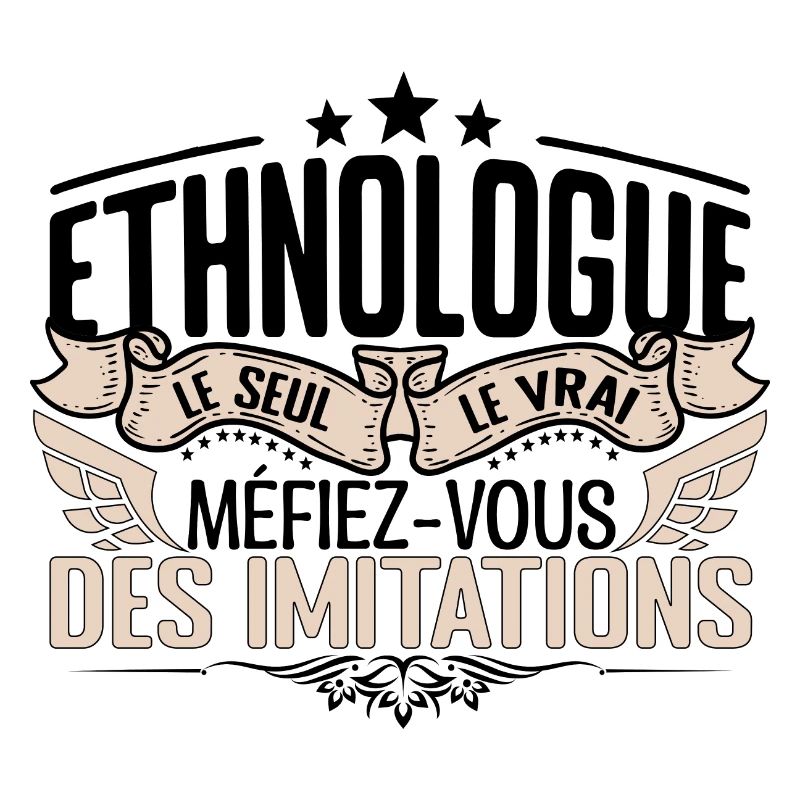 Ethnologue cadeau Ethnologue le vrai Ethnologue