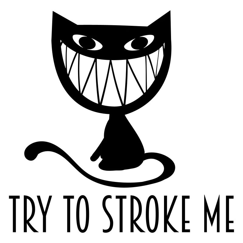 try to stroke me cat