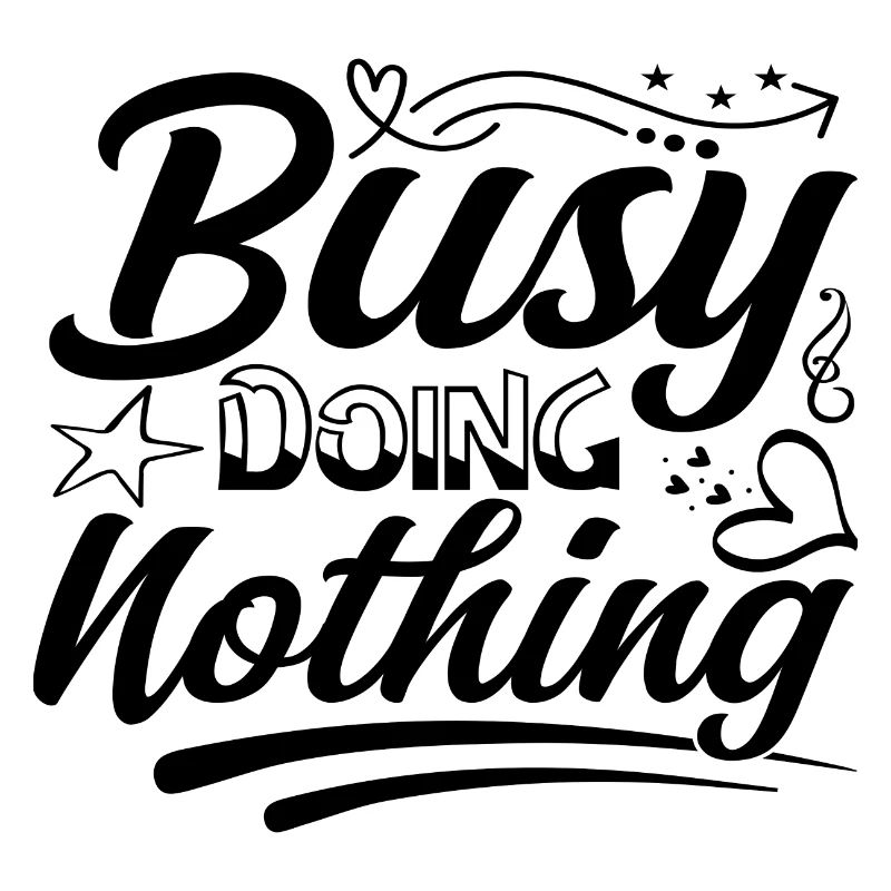 Busy doing nothing