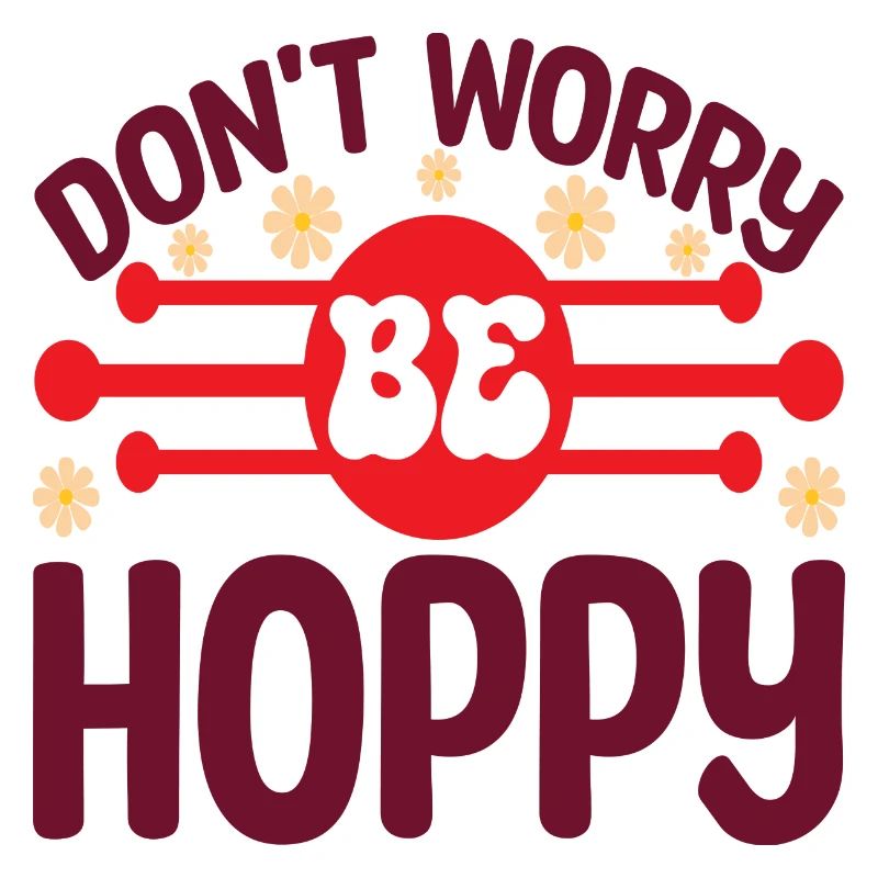 Ne t’inquiète pas sois Hoppy