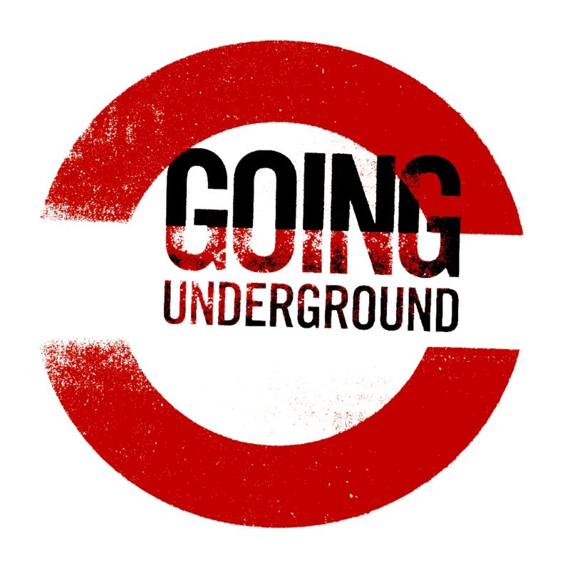 going underground