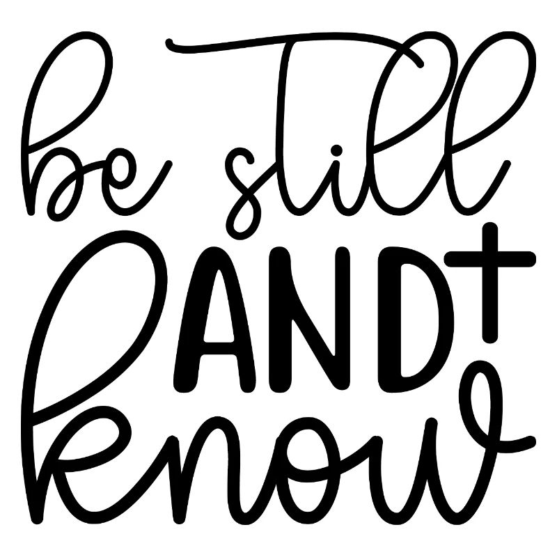 Be Still And Know