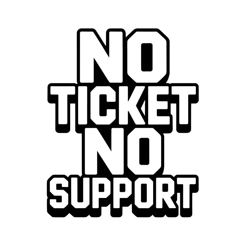 PAS DE TICKET PAS DE SUPPORT WHITE Admin informatique