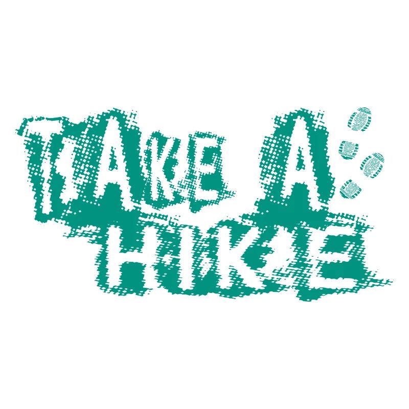 TAKE A HIKE