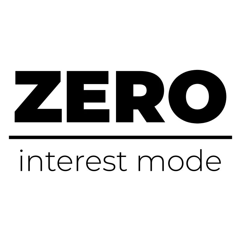 Zero Interest Mode | Minimal Statement