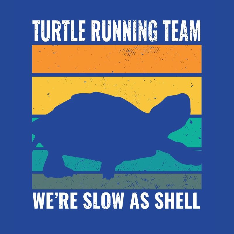 Turtle Running Team We're Slow As Shell Funny