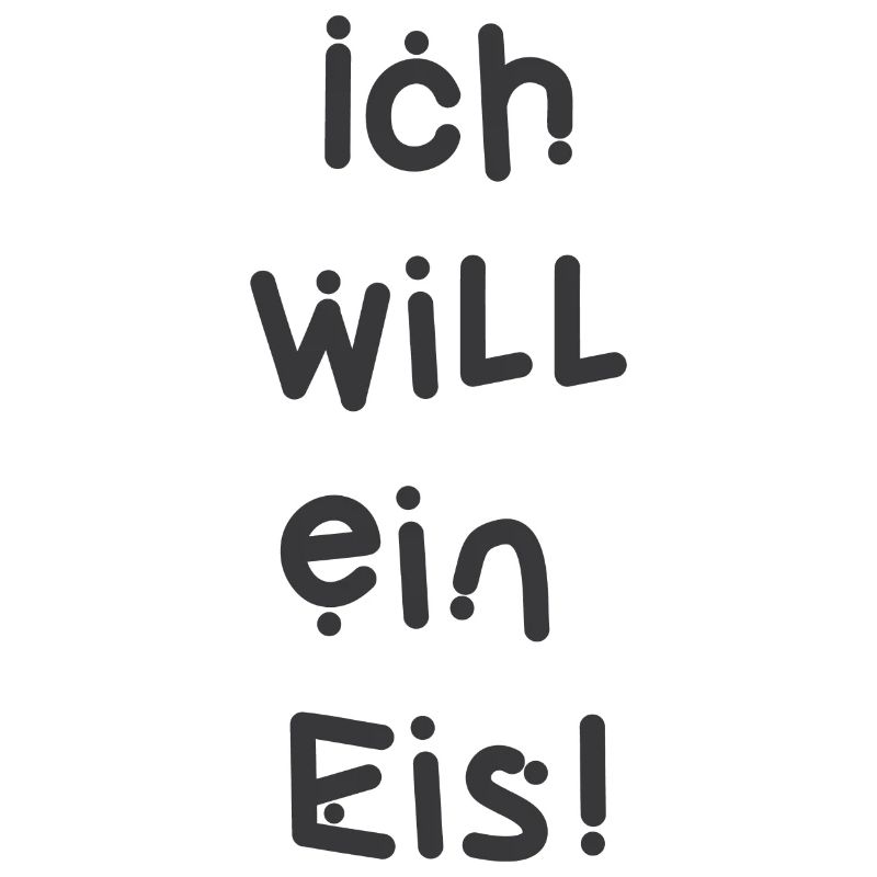 Ich will ein Eis!