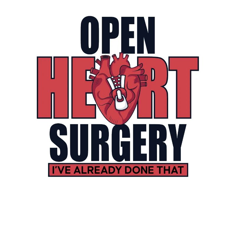Open Heart Surgery I've Already Done That Open