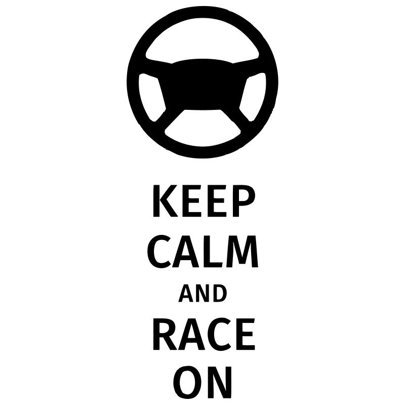 keep calm and race on