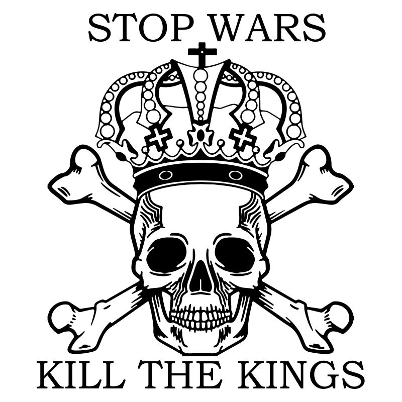 Stop Wars - Kill the Kings