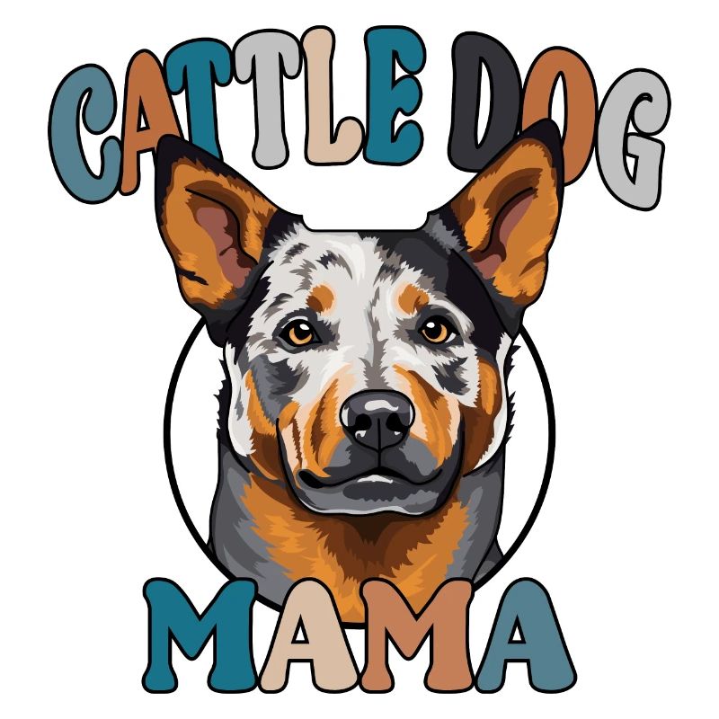 Cattle Dog Mama Hunde Hund Muttertag Wilsigns