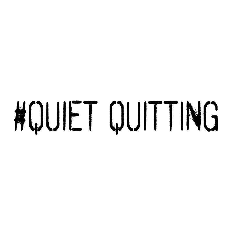 Quiet quitting