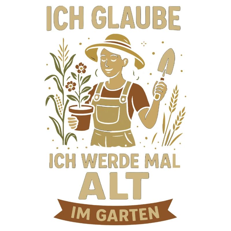Gartenheldin Spruch Alt im Garten