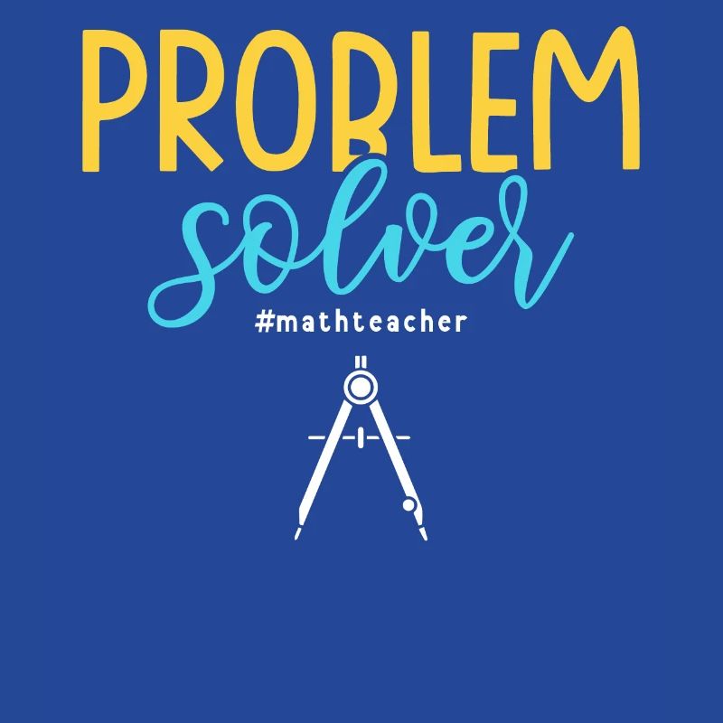 Problem Solver #mathteacher Math Teacher
