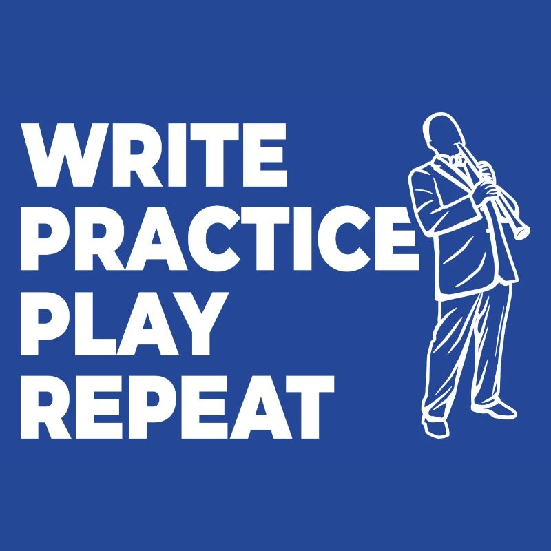 Writing, practicing, playing, repeating