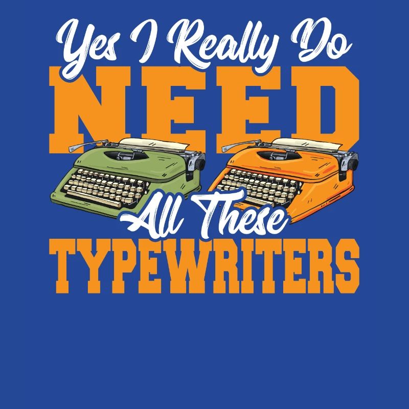 Typewriter Author Yes I Really Do Need All These