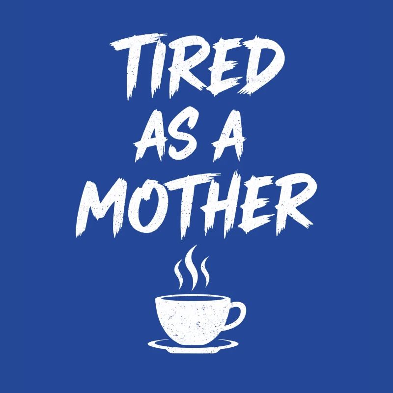 Müde Mutter Kaffee Motiv