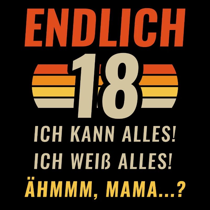 Finally 18 I can do everything I know everything