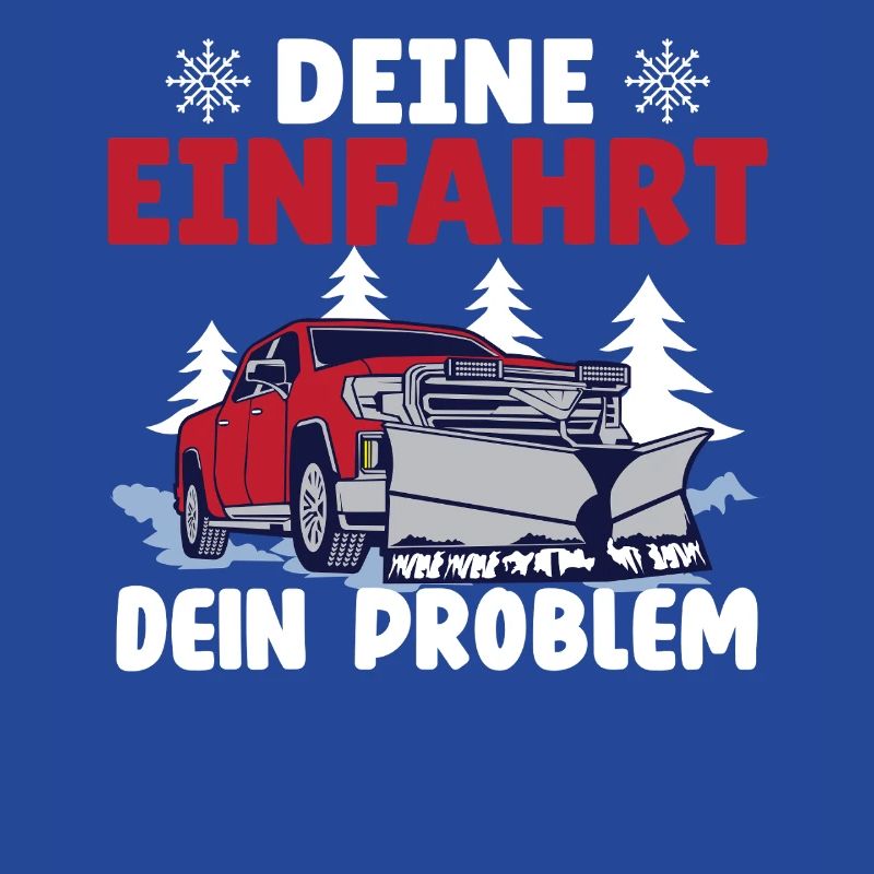 Snowplow Driver YOUR DRIVEWAY YOUR PROBLEM