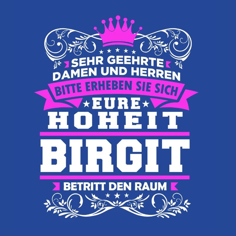 Eure Hoheit - Birgit