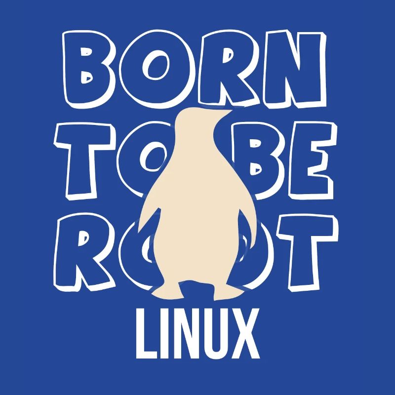 Born to be root Linux Admin for Nerd and Geeks