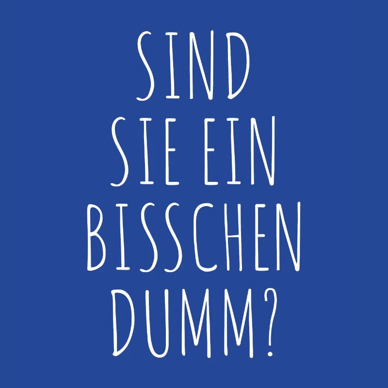 Sind Sie Ein Bisschen Dumm Misanthrop Smalltalk