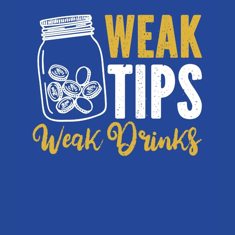 Weak Tips Weak Drinks Barman Bartender