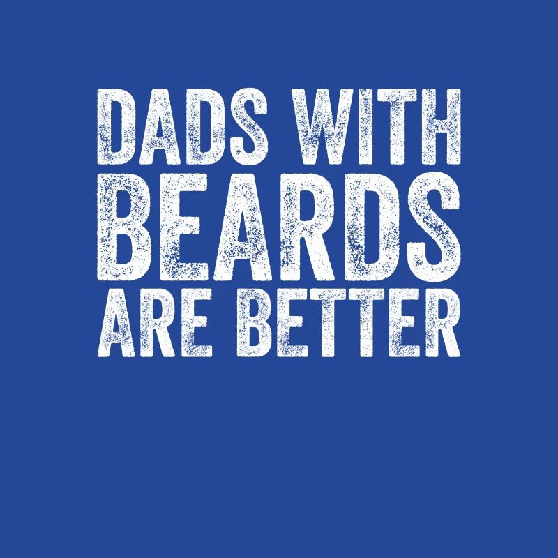 Dads with Beards are Better