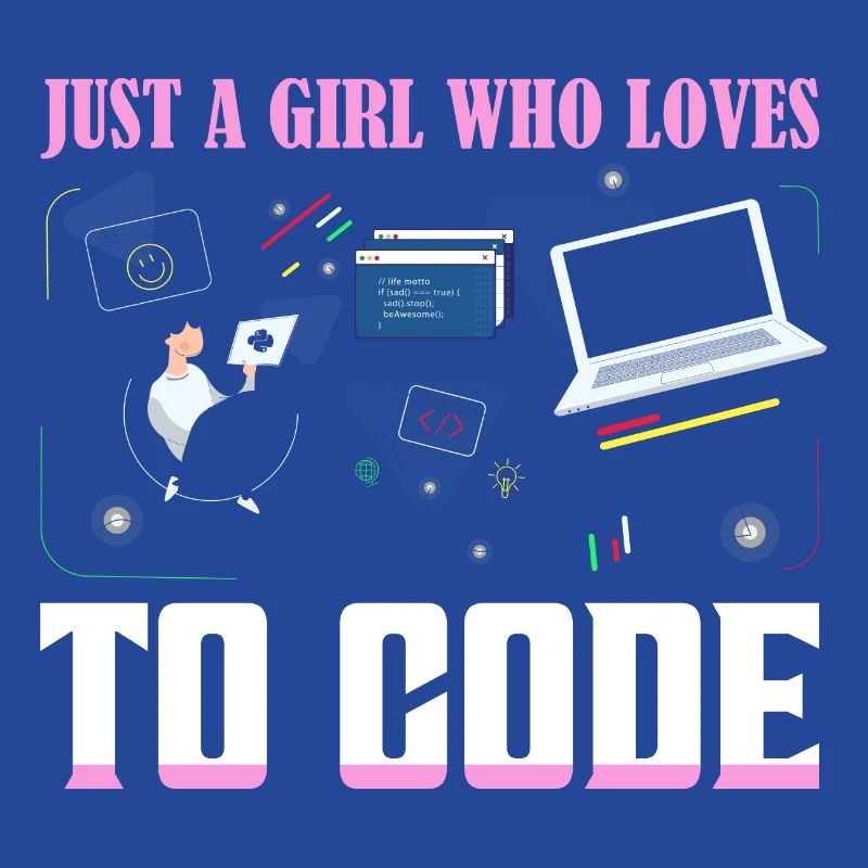 Just A Girl Who Loves To Code Coding Software