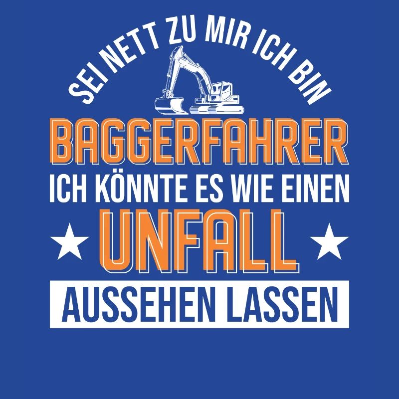 Baggerfahrer Unfall Bagger Geschenk