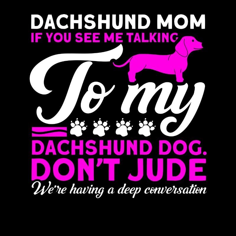 Dackel Dackel Dackel Mama Dackel Haustier