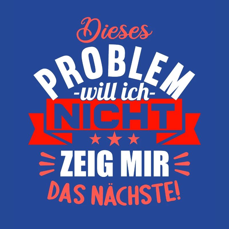 Dieses Problem will ich nicht zeig mir das nächste