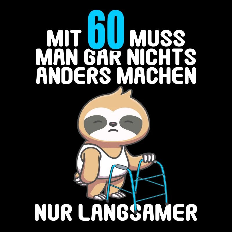 Mit 60 nichts anders nur langsamer 60 Geburtstag