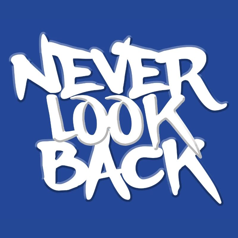 NEVER LOOK BACK GRAFFITI