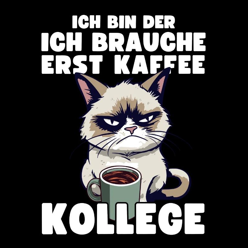 Grump Cat - Ich Brauche Erst Kaffee Trinker Humor