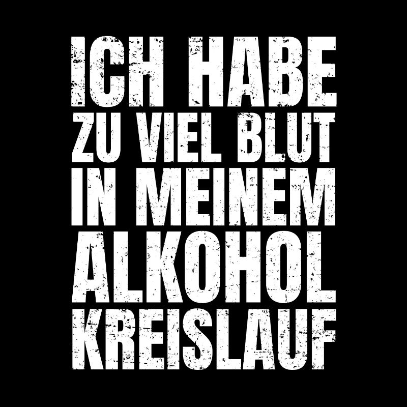 Blut im Alkoholkreislauf - Feierabend Spruch