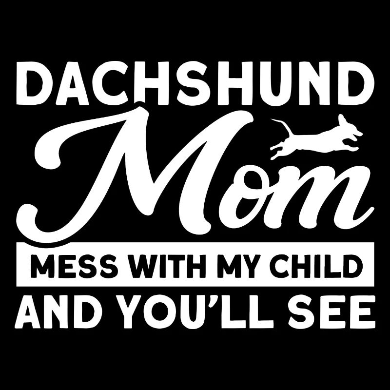 Dackel Dackel Dackel Mama Dackel Haustier