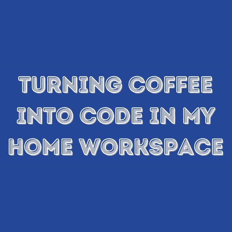 Turning Coffee into Code in my Home Workspace gift