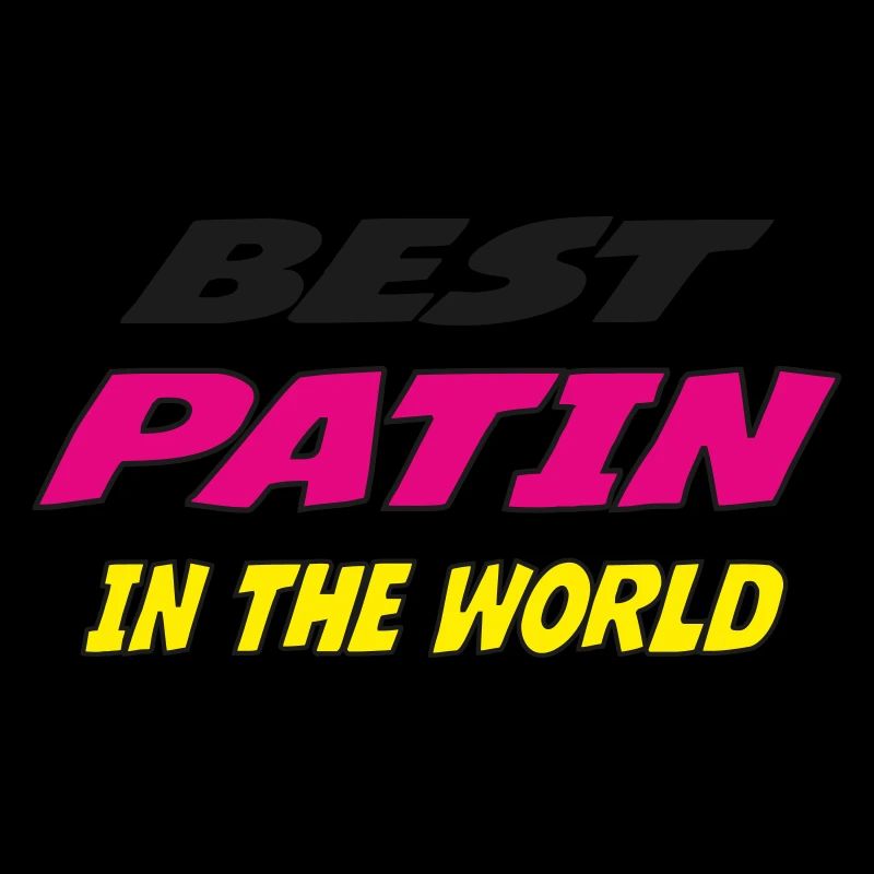 Bester PATIN der Welt