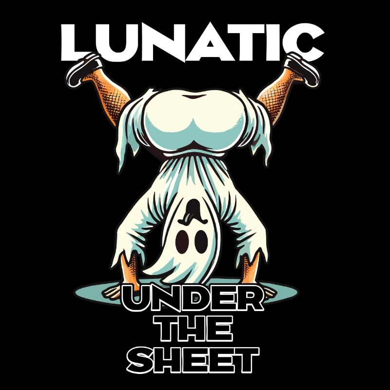 Lunatic Under Sheet Funny Ghost Design