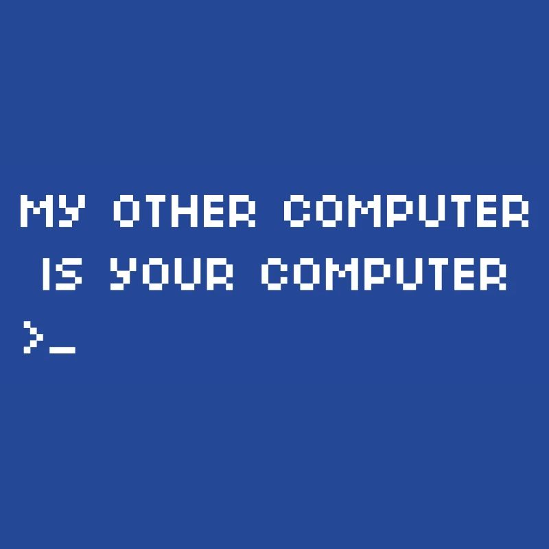 My other computer is your computer Hacking