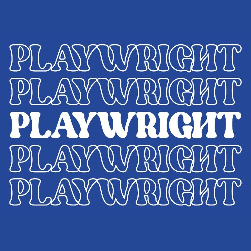 Playwright Dramatist Scriptwriter Writer Dramatic