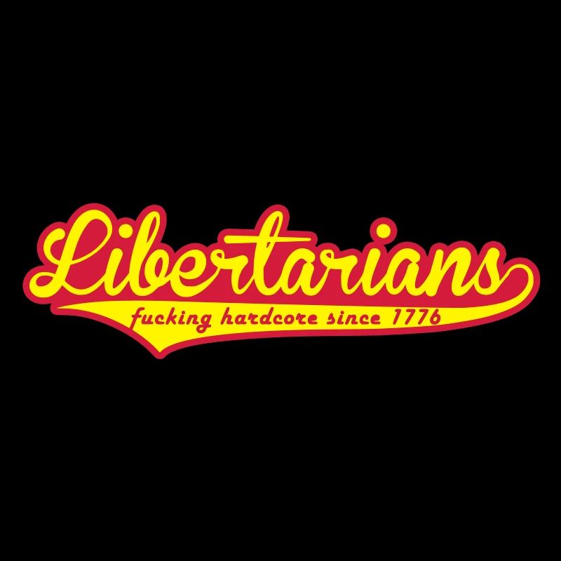 Libertarians - Hardcore since 1776