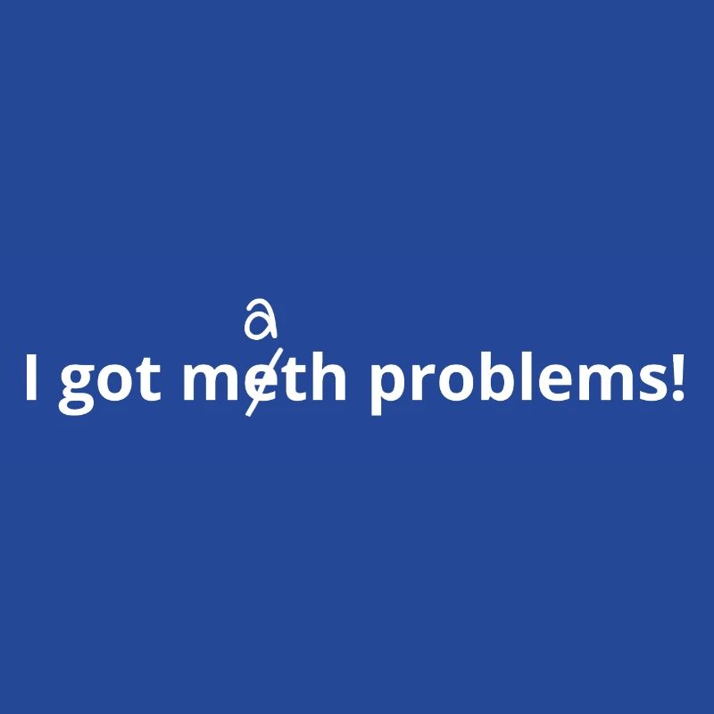 Meth Problems