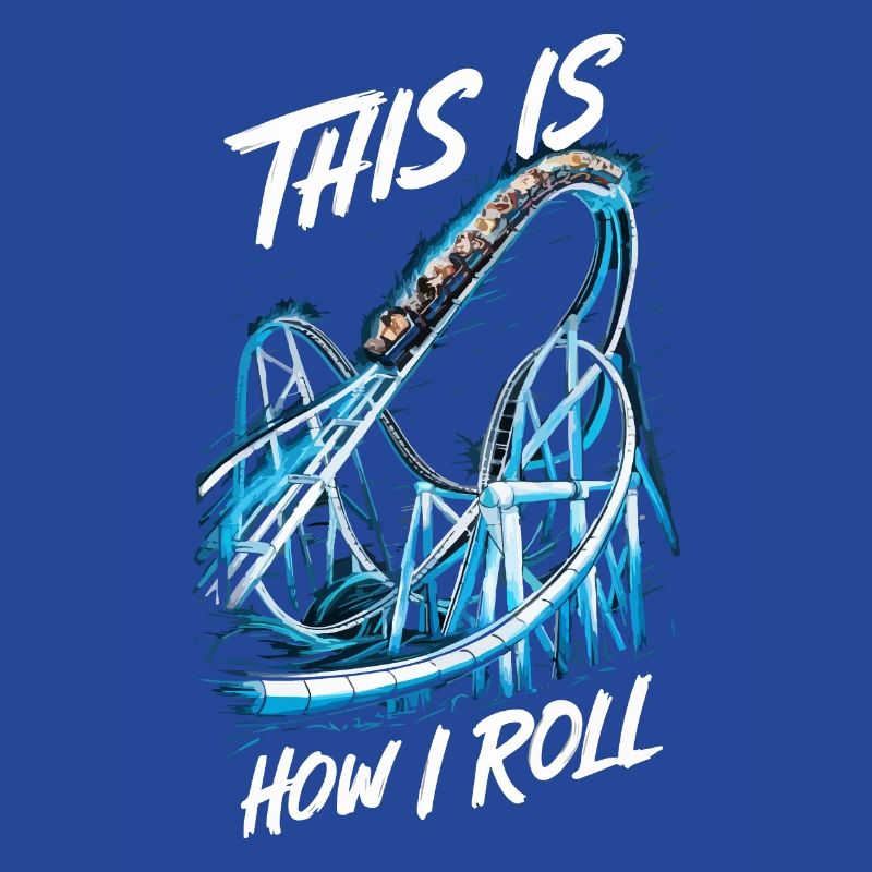 This is how I roll, Roller Coaster