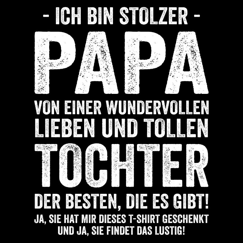 Ich Bin Stolzer Papa Einer Wundervollen Tochter -