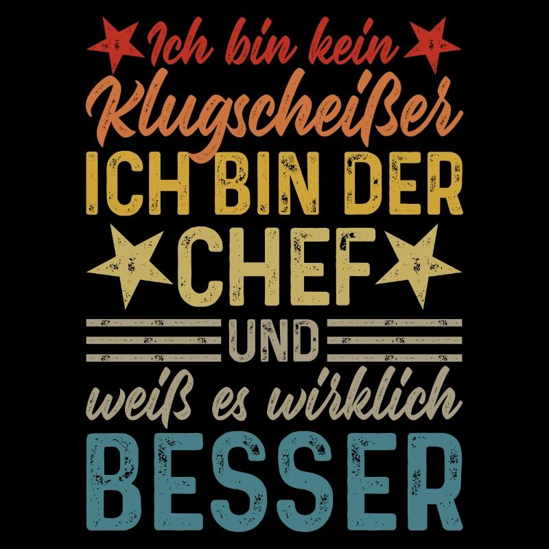 Ich bin kein Klugscheißer - lustiger Spruch Chef