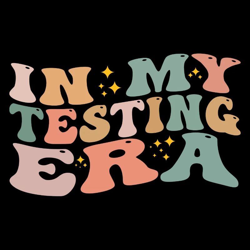 In My Testing Era Funny Testing Teacher