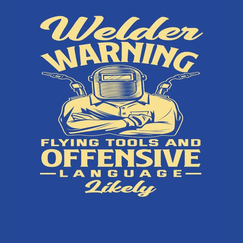 Welders Warning Flying Tools And